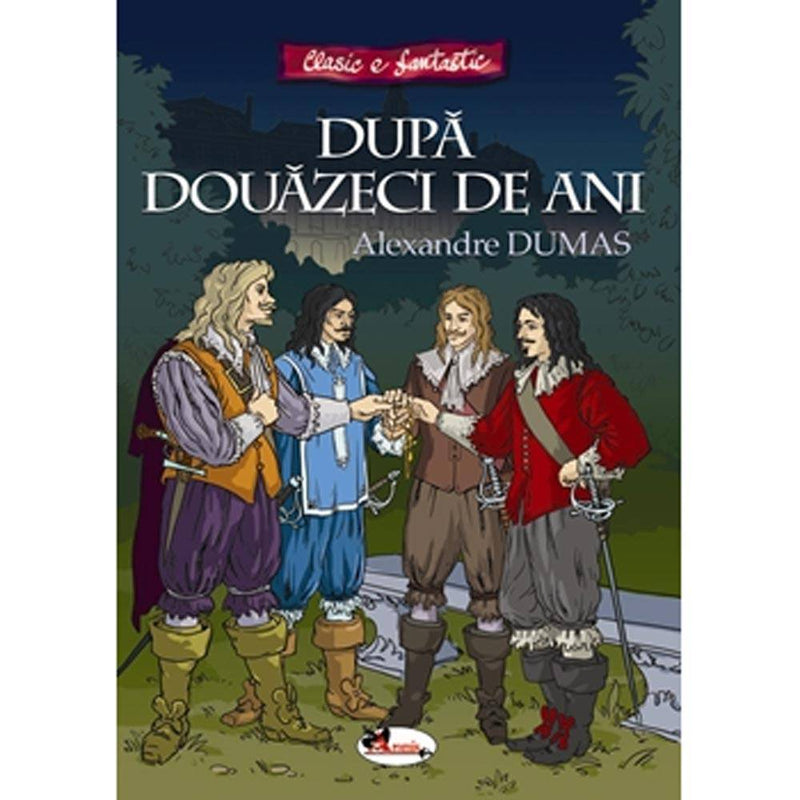 Dupa douazeci de ani - Alexandre Dumas