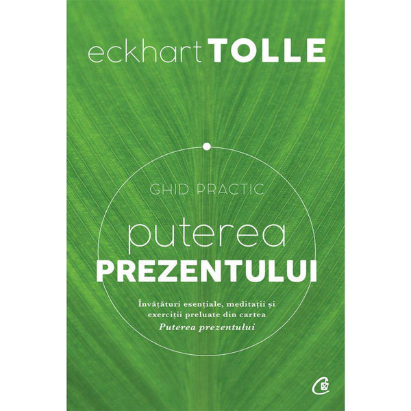 Puterea prezentului. Ghid practic - Eckhart Tolle - Delumani - Magazin Romanesc 