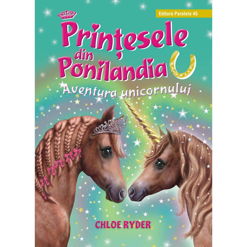 Printesele din Ponilandia. Aventura unicornului (editie cartonata) - RYDER Chloe - Delumani - Magazin Romanesc 